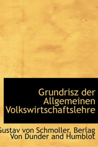 Cover of Grundrisz Der Allgemeinen Volkswirtschaftslehre