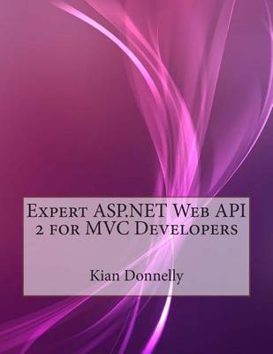 Book cover for Expert ASP.Net Web API 2 for MVC Developers