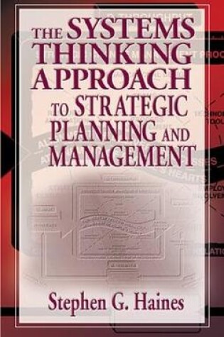 Cover of The Systems Thinking Approach to Strategic Planning and Management