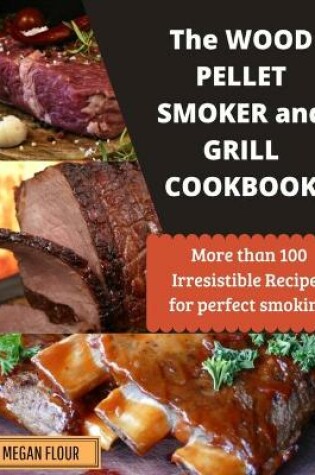 Cover of Wood Pellet Smoker and Grill Cookbook