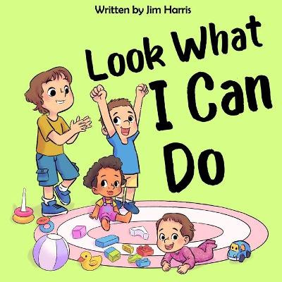 Book cover for Look What I Can Do