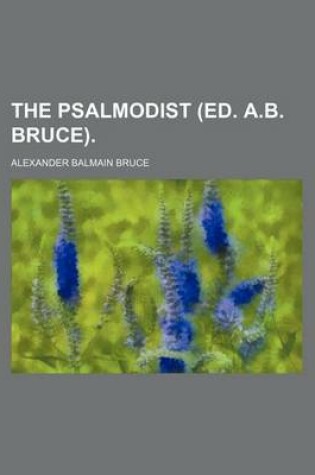 Cover of The Psalmodist (Ed. A.B. Bruce).