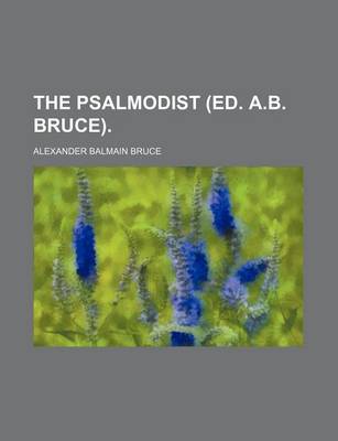 Book cover for The Psalmodist (Ed. A.B. Bruce).