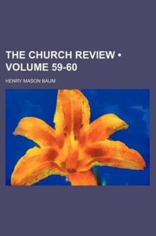 Cover of The Church Review (Volume 59-60)