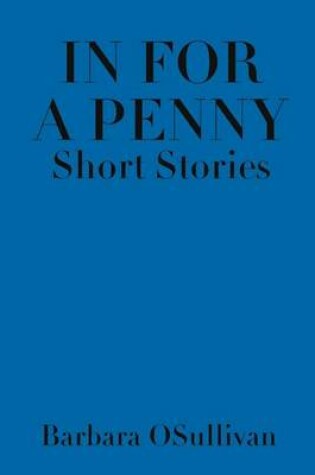 Cover of In for a Penny Short Stories