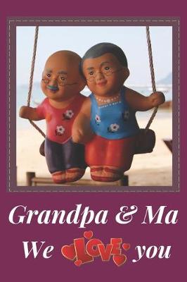 Book cover for Grandpa & Ma We Love You