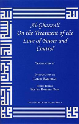 Cover of Al-Ghazzali on the Treatment of the Love of Power and Control