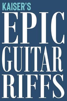 Cover of Kaiser's Epic Guitar Riffs