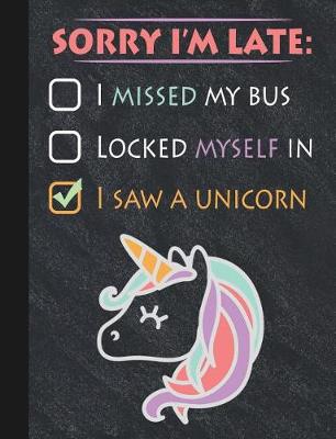 Book cover for Unicorn Late Excuse Chalkboard Composition Notebook, Graph Paper