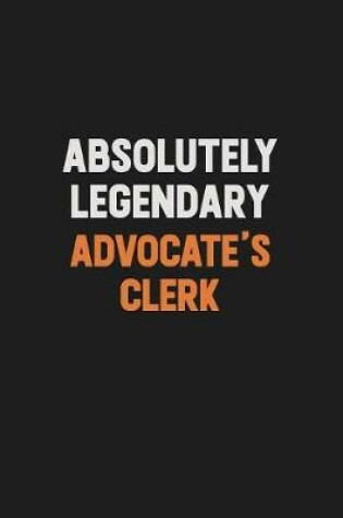 Cover of Absolutely Legendary Advocate's Clerk