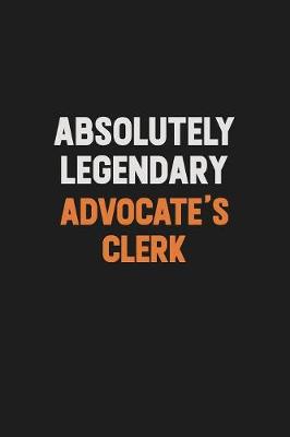 Book cover for Absolutely Legendary Advocate's Clerk