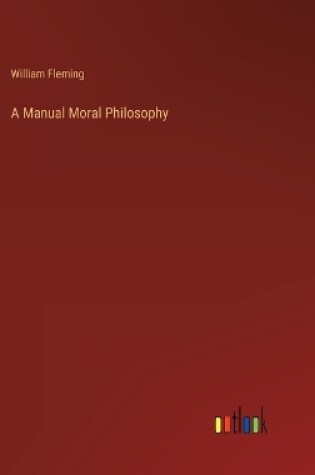 Cover of A Manual Moral Philosophy