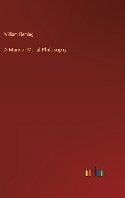 Book cover for A Manual Moral Philosophy