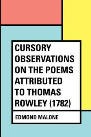 Cover of Cursory Observations on the Poems Attributed to Thomas Rowley (1782)