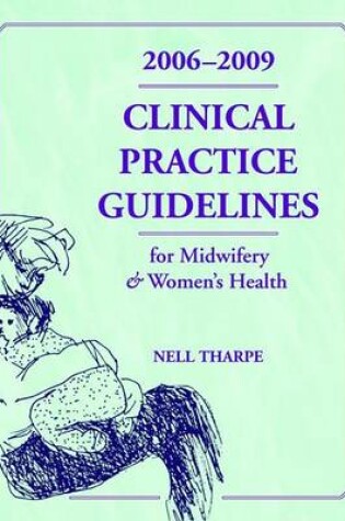 Cover of Clinical Practice Guidelines for Midwifery and Women's Health