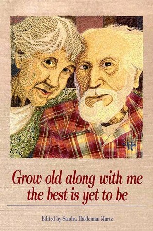 Cover of Grow Old Along with Me