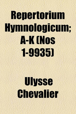 Book cover for Repertorium Hymnologicum; A-K (Nos 1-9935)