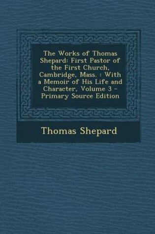 Cover of The Works of Thomas Shepard