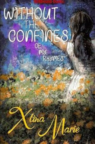 Cover of Without the Confines of My Rhymes
