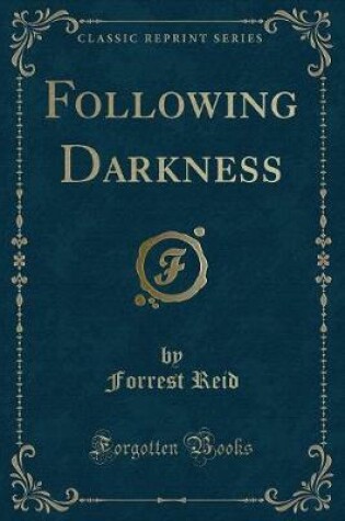 Cover of Following Darkness (Classic Reprint)