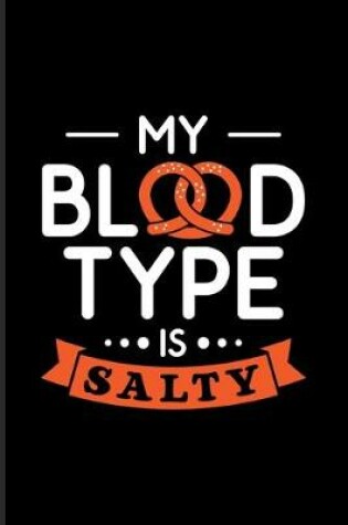 Cover of My Blood Type Is Salty