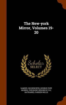 Book cover for The New-York Mirror, Volumes 19-20