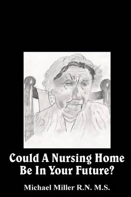 Book cover for Could a Nursing Home be in your Future?
