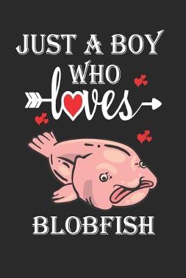 Book cover for Just a Boy Who Loves Blobfish