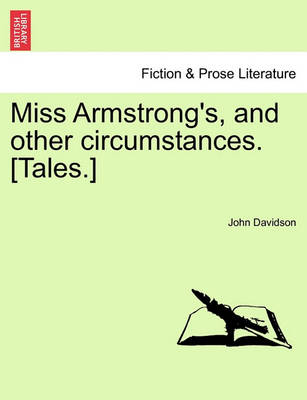 Book cover for Miss Armstrong's, and Other Circumstances. [Tales.]