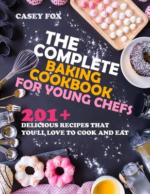 Book cover for The Complete Baking Cookbook for Young Chefs