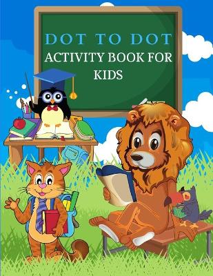 Book cover for DOT To DOT Activity Book for Kids