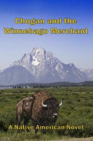 Cover of Chogan and the Winnebago Merchant