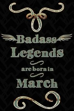 Cover of Badass Legends Are Born in March