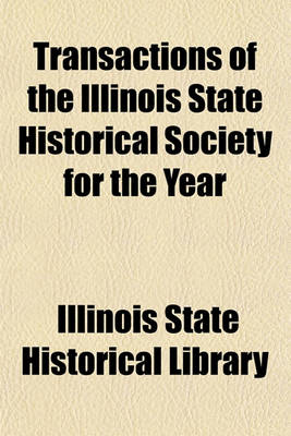 Book cover for Transactions of the Illinois State Historical Society for the Year