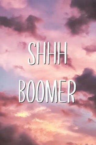 Cover of Shhh Boomer