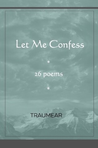 Cover of Let Me Confess