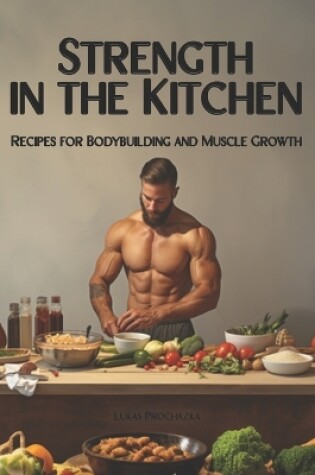 Cover of Strength in the Kitchen