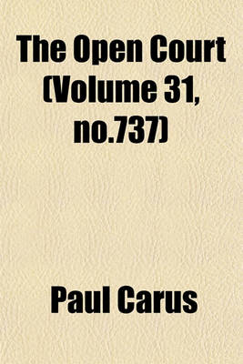 Book cover for The Open Court (Volume 31, No.737)