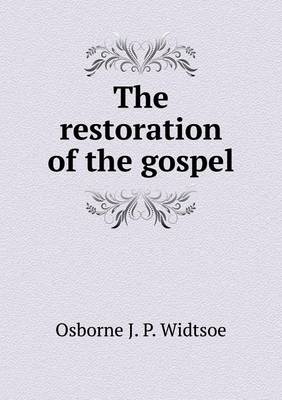 Book cover for The restoration of the gospel