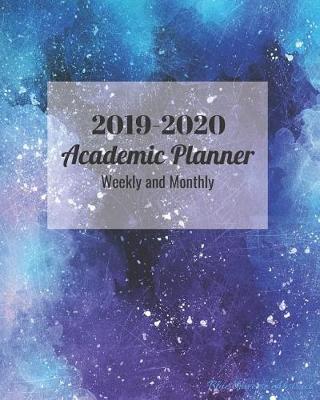 Book cover for 2019-2020 Academic Planner Weekly and Monthly Blue Universe Abstract