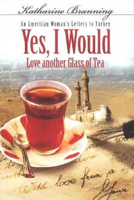 Book cover for Yes, I Would... Love Another Glass Of Tea