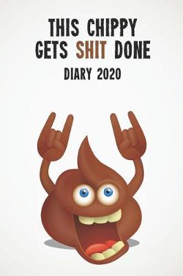 Book cover for This Chippy Gets Shit Done Diary 2020