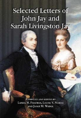 Book cover for Selected Letters of John Jay and Sarah Livingston Jay