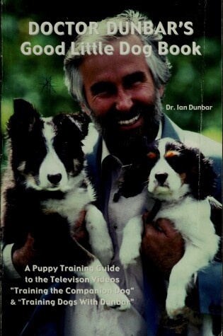 Cover of Doctor Dunbar's Good Little Dog Book