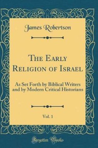 Cover of The Early Religion of Israel, Vol. 1