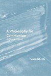 Book cover for A Philosophy for Communism