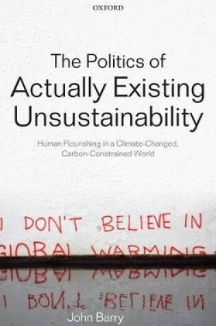 Cover of The Politics of Actually Existing Unsustainability