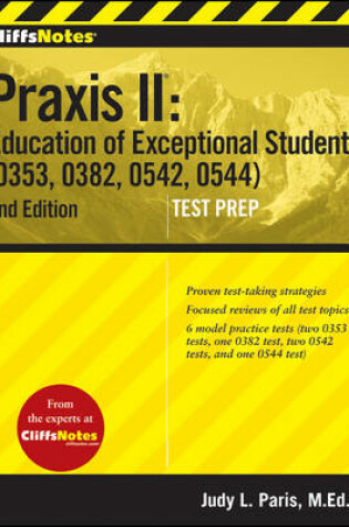 Cover of CliffsNotes Praxis II Education of Exceptional Students (0353, 0382, 0542, 0544), Second Edition