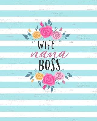 Book cover for Wife, Nana, Boss