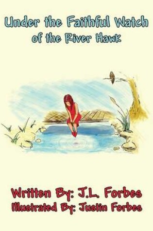 Cover of Under the Faithful Watch of the River Hawk